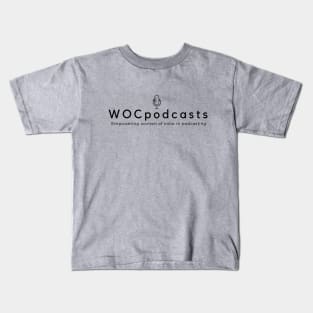 WOCpodcasts Tagline Kids T-Shirt